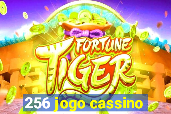 256 jogo cassino